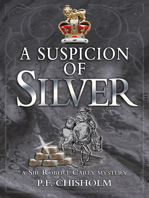 Title details for A Suspicion of Silver by P F Chisholm - Available